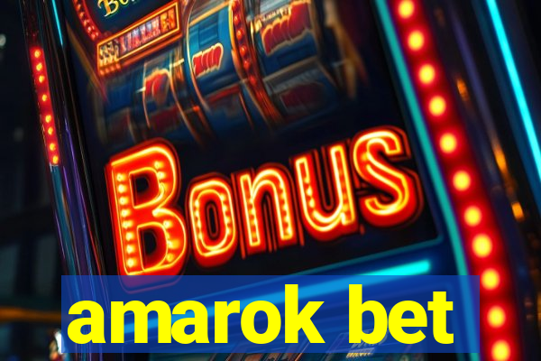 amarok bet